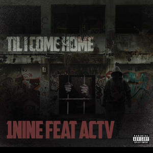 TIL I COME HOME (feat. ACTV) (Explicit)