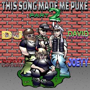 This Song Made Me Puke, Pt. 2 (feat. David Shawty, BBY GOYARD & Joeyy) (Explicit)