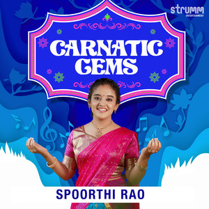 Carnatic Gems - Spoorthi Rao