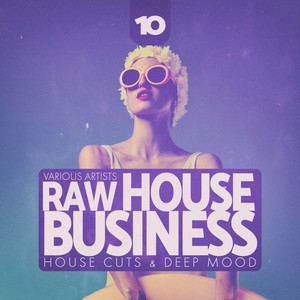 Raw House Business, Vol. 10