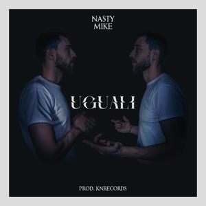 UGUALI (feat. KNRecords) [Explicit]