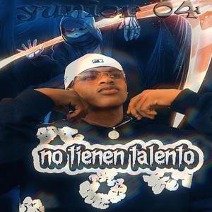 NO TIENEN TALENTO