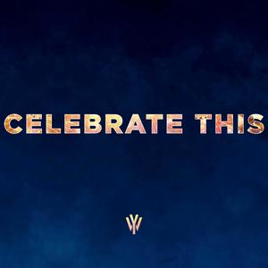 CELEBRATE THIS (Explicit)