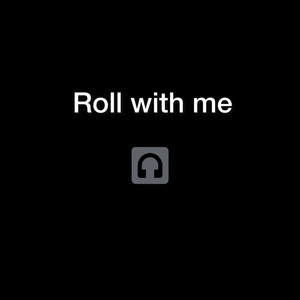 Roll With Me (Explicit)