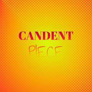 Candent Piece