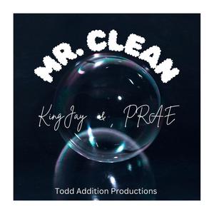 Mr. Clean (Kingjay-PRAE) [Explicit]