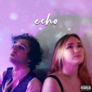 ECHO (feat. Ellie Schubert) [Explicit]