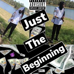 Just The Beginning (Explicit)