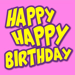 Happy Happy Birthday