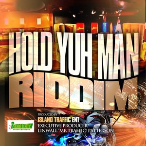 Hold Yuh Man Riddim