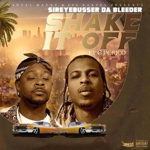Shake It Off (feat. SirEyeBusser Da Bleeder & G Perico) (Explicit)