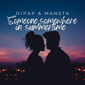 Someone,Somewhere In Summertime (feat. MANSTA) [Original Mix]