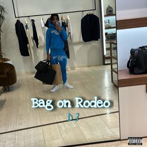 Bag on Rodeo (Explicit)