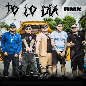 To lo Dia (Remix|Explicit)