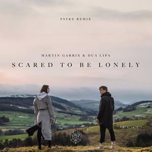Martin Garrix-Scared To Be Lonely (Psyke Remix)