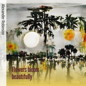 Flowers Bloom Beautifully (Acoustic)