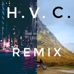 R3hab-Unsafe（H.V.C.(王高阳) remix）