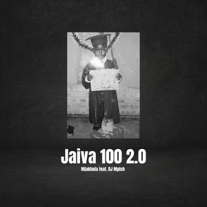 Jaiva 100 2.0 (feat. Dj Mpish)