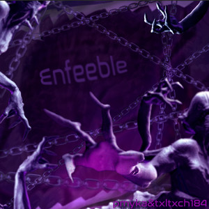 Enfeeble (Explicit)