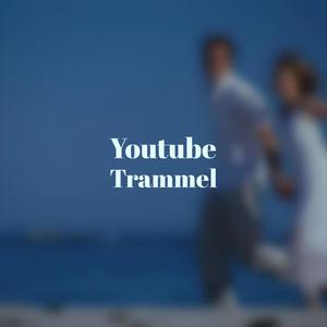 Youtube Trammel