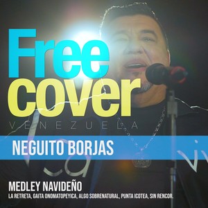 Medley Navideño: La Retreta, Gaita Onomatopéyica, Algo Sobrenatural, Punta Icotea, Sin Rencor (feat. Abdenago Neguito Borjas)