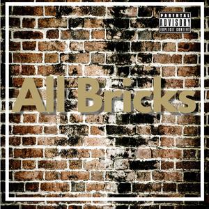 All Bricks (feat. AsJ) (Explicit)