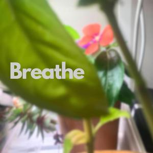 Breathe