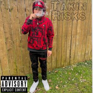 Takin Risks (Explicit)