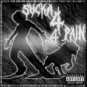 SUCKA 4 PAIN (Explicit)
