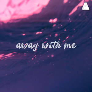 Away with Me