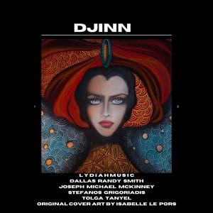 Djinn (feat. lydiahmusic, Stefanos Grigoriadis, Dallas Randy Smith & Joseph Michael McKinney)