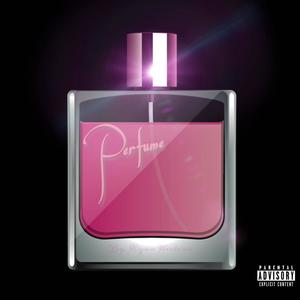 Perfume (feat. Gianky & Vegas Fontaine) [Explicit]