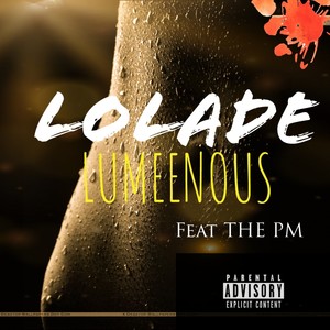 Lolade (feat. The PM) [Explicit]