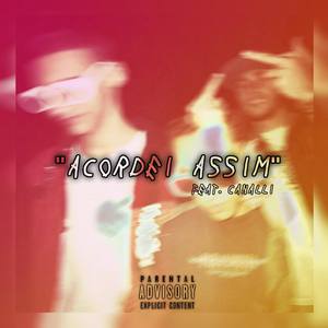 Acordei Assim(feat. Canalli) (Explicit)