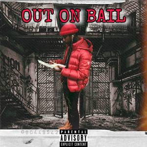 Out On Bail (Explicit)