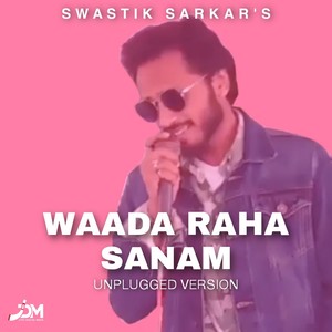 Waada Raha Sanam (Unplugged)