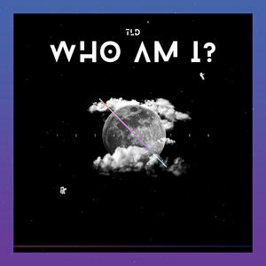Who Am I? (Explicit)