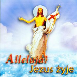 Alleluja! Jezus żyje