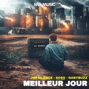Meilleur jour (feat. Jim Silence & GabyBuzz) (Explicit)