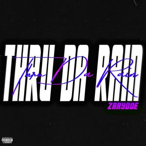 THRU DA RAIN (Explicit)