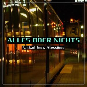 Alles oder nichts (feat. Alessiboy) [Explicit]