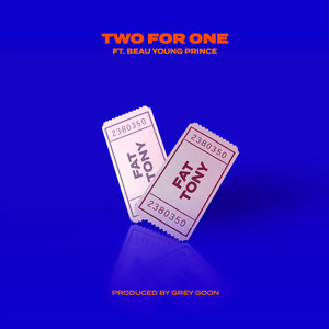 Two For One(feat. Beau Young Prince) (Explicit)
