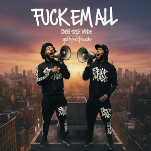**** EM ALL (CASSSELFMADE) (feat. GETTYSELFMADE) (Explicit)