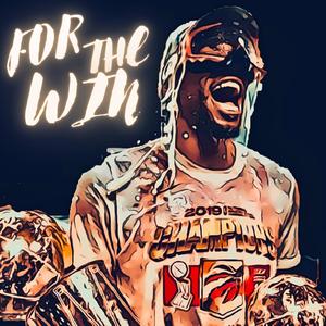 FOR THE WIN (feat. Phil Derihl, Ayye Kev & Tr3)