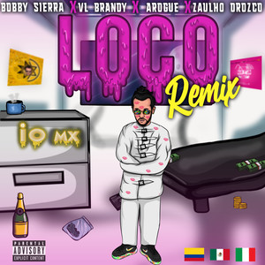 Loco (Remix) [Explicit]