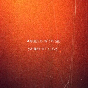 Angels with Me Freestyle (Explicit)