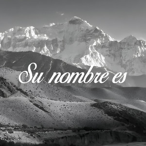 Su Nombre Es