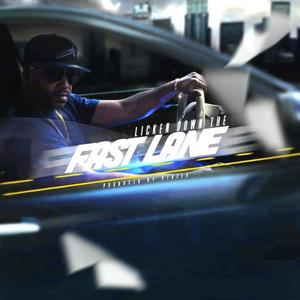 Licken Down The Fast Lane (Explicit)