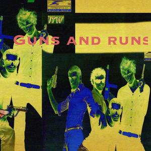 Guns and Runs (Explicit)