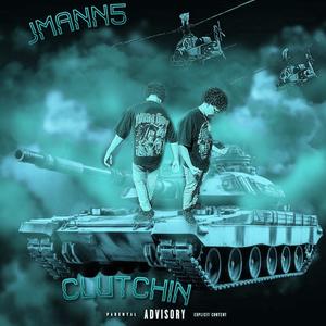 Clutchin (Explicit)
